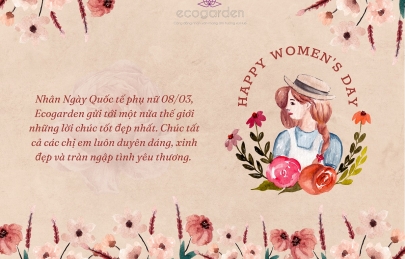 Ecogarden chúc mừng Ngày Quốc tế 08/03